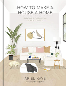 HOW TO MAKE A HOUSE A HOME - L.E. & Chalk